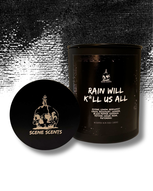 Rain Will K*ll Us All Candle