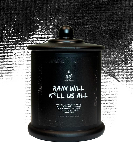 Rain Will K*ll Us All Candle